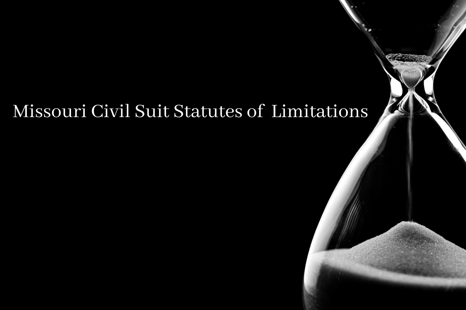 Missouri Civil Suit Statutes of Limitations