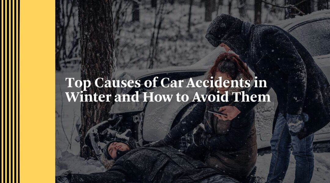 Top Causes of Car Accidents in Winter and How to Avoid Them | Personal Injury Attorneys | Joplin & Columbia, MO