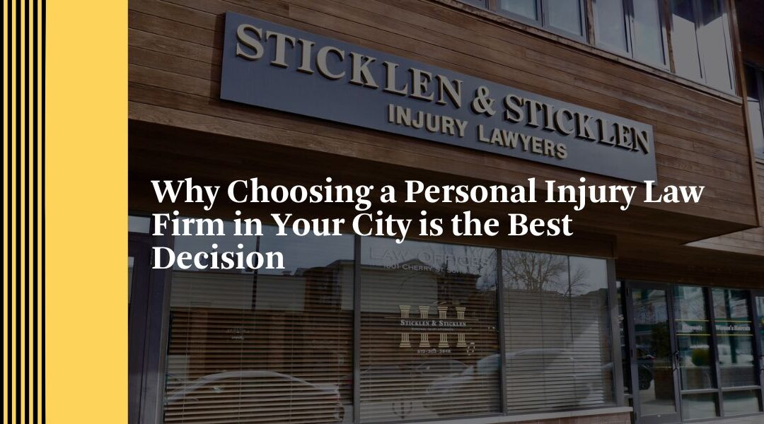 Why Choosing a Personal Injury Law Firm in Your City Is the Best Decision