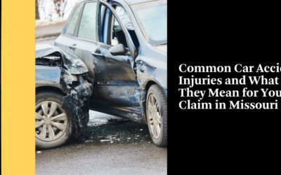 Common Car Accident Injuries and What They Mean for Your Claim in Missouri