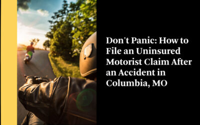 Don’t Panic: How to File an Uninsured Motorist Claim After an Accident in Columbia, MO